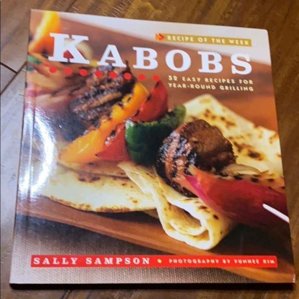 Kabobs: 52 Easy Recipes Year-Round Grilling‎